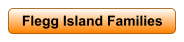Flegg
                                Island Families